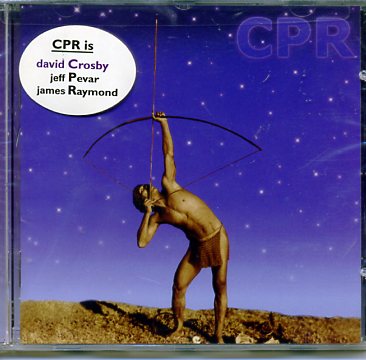 CPR (DAVID CROSBY-JEFF PEVAR-JAMES RAYMOND)